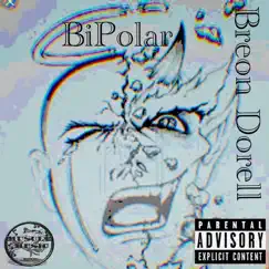 Bipolar - Single by Breon Dorell album reviews, ratings, credits