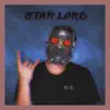 Star Lord - Single album lyrics, reviews, download