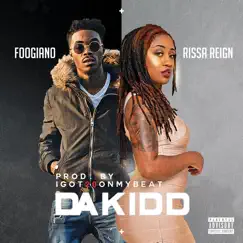 Dakidd (feat. Foogiano) - Single by Rissa Reign album reviews, ratings, credits