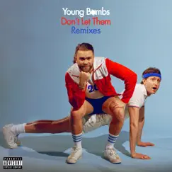 Don't Let Them (Remixes) - EP by Young Bombs album reviews, ratings, credits