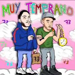 Muy Temprano by Nvchobeats - Single by 73 Pack album reviews, ratings, credits