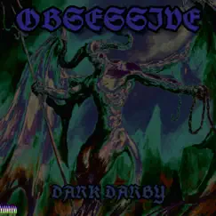 Obsessive - Single by DARK DARBY album reviews, ratings, credits
