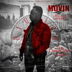 Movin (feat. SLiC CheauxLove & Kaine) Song Lyrics