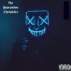 The Quarantine Chronicles album lyrics, reviews, download