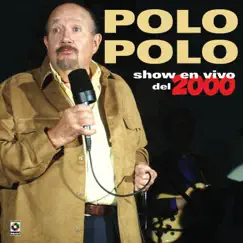 Show En Vivo Del 2000 by Polo Polo album reviews, ratings, credits