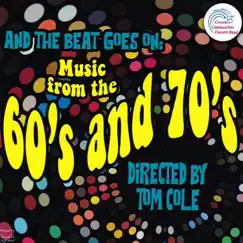 And the Beat Goes on: Music from the 60's and 70's by Coastal Communities Concert Band, Michael Ruhl & Tom Cole album reviews, ratings, credits