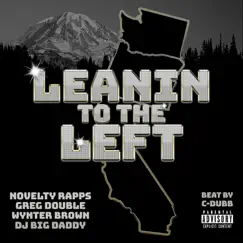 Leanin' to the Left (feat. Wynter Brown & DJ Big Daddy) Song Lyrics