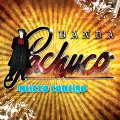 Quiero Contigo by Banda Pachuco album reviews, ratings, credits