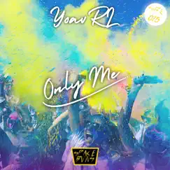 Only Me - Single by Yoav RL album reviews, ratings, credits