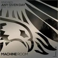 Any Given Day (RMXD), Pt. 2 - EP by Mykynes album reviews, ratings, credits