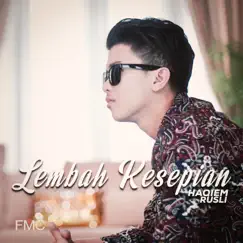 Lembah Kesepian - Single by Haqiem Rusli album reviews, ratings, credits