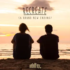 Recreate (A Brand New Ending) - Single by Urban Fu$e album reviews, ratings, credits