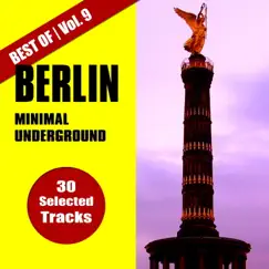 Best of Berlin Minimal Underground, Vol. 9 by Various Artists album reviews, ratings, credits