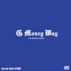G Money Way (feat. Richie Bux, Silent 313 & Chances Make Bosses) - Single album lyrics, reviews, download