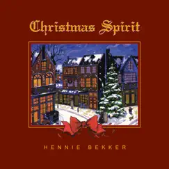 Christmas Spirit by Hennie Bekker album reviews, ratings, credits