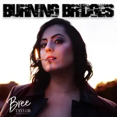 Burning Bridges - Single by Bree Taylor album reviews, ratings, credits