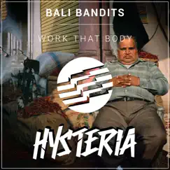 Work That Body - Single by Bali Bandits album reviews, ratings, credits
