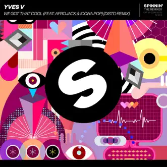 Download We Got That Cool (feat. Afrojack & Icona Pop) [DISTO Remix] Yves V MP3