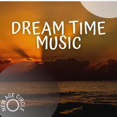 Dream Time Music by New Age Circle album reviews, ratings, credits