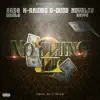 Nothing 2 It (feat. Novelty Rapps, X-Raided & C-Dubb) - Single album lyrics, reviews, download