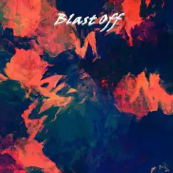 Blast Off - Single by Yung Smokey album reviews, ratings, credits