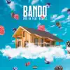 Bando (feat. D$wiss) - Single album lyrics, reviews, download