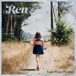 Last Train Home - Single by Ren Geisick album reviews, ratings, credits