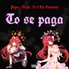 To Se Paga - Single album lyrics, reviews, download