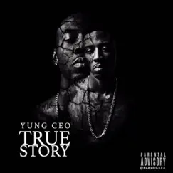 True Story by Yung Ceo album reviews, ratings, credits