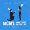 Money Can't Buy You Love (Mcbyl) [Remix] [feat. Ricco Barrino & Phonte] - Single album lyrics, reviews, download