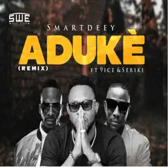 Aduké (Adekunle Ilori Remix) [feat. 9ice & Seriki] - Single by Smartdeey album reviews, ratings, credits