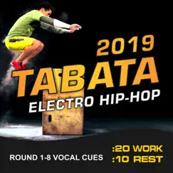 2019 Tabata Electro Hip Hop (20 / 10 Interval Workout, Round 1-8 Vocal Cues) by MickeyMar album reviews, ratings, credits