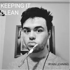 Keeping It Clean by Ryan Lehning album reviews, ratings, credits