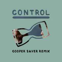 Control (Cooper Saver Remix) [Cooper Saver Remix] - Single by Kisses album reviews, ratings, credits