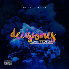 Decisiones (feat. Almighty) - Single by Kelmitt album reviews, ratings, credits