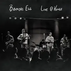 Live at Kings by Brothers Egg album reviews, ratings, credits