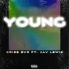 Young (feat. Jay Lewis) - Single album lyrics, reviews, download