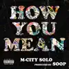 How You Mean - Single album lyrics, reviews, download