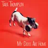 My Dogs Are Home - Single album lyrics, reviews, download