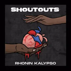 Shoutouts - Single by Rhonin Kalypso album reviews, ratings, credits