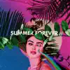 Summer Forever - Single album lyrics, reviews, download