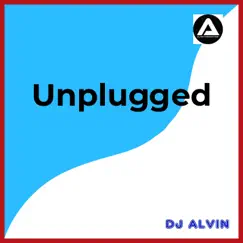 Unplugged - Single by DJ Alvin album reviews, ratings, credits