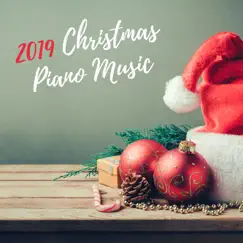 2019 Christmas Piano Music - Deep Sleep Inner Splendor Relaxing Piano Classics for the Holidays by Jingle Bells Friend album reviews, ratings, credits