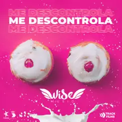Me Descontrola - Single by Wise album reviews, ratings, credits