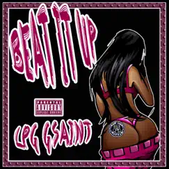 Beat It Up - Single by LPG G Saint album reviews, ratings, credits