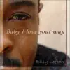 Baby I Love Your Way - EP album lyrics, reviews, download