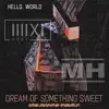 K 391 ft Cory Friesenhan Dream of Something Sweet (Mojihard Remix) [Remix] song lyrics