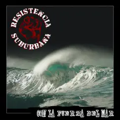 Con la Fuerza del Mar by Resistencia Suburbana album reviews, ratings, credits
