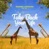 Take Back Your Life (feat. Sha) - Single album lyrics, reviews, download