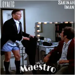 The Maestro (feat. Sakinah Iman) - Single by Loyaltc album reviews, ratings, credits